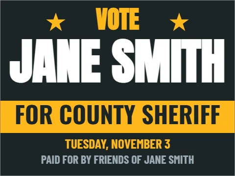 Yard sign template, sheriff, black and gold, reading "VOTE", "JANE SMITH" and "FOR COUNTY SHERIFF", in gold and charcoal