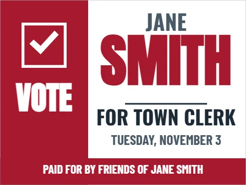 Yard sign template, town clerk, ballot check, reading "JANE", "SMITH" and "VOTE", in maroon and white