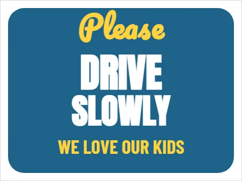Yard sign template, please drive slowly, reading "Please", "DRIVE" and "SLOWLY", in steel blue and white