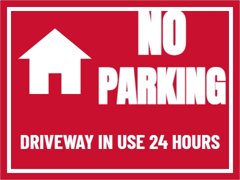 Yard sign template, no parking, driveway, reading "NO", "PARKING" and "DRIVEWAY IN USE 24 HOURS", in red