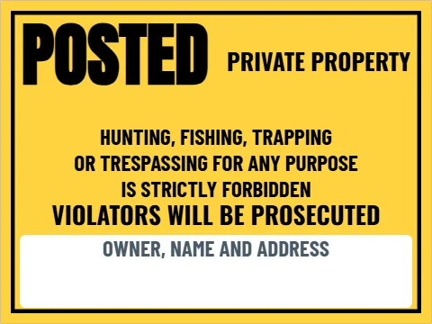 Yard sign template, POSTED, yellow, write-on owner, reading "POSTED", "HUNTING, FISHING, TRAPPING" and "VIOLATORS WILL BE PROSECUTED", in white and yellow