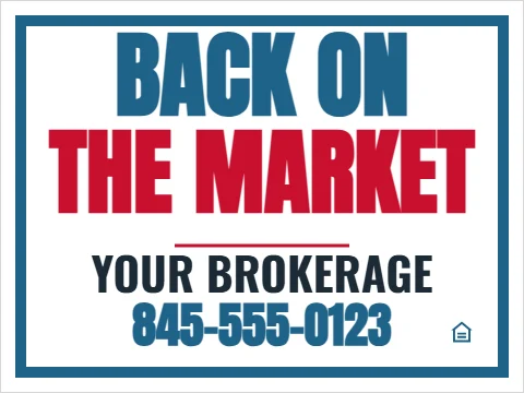 Yard sign template, back on the market, reading "BACK ON", "THE MARKET" and "845-555-0123", in white