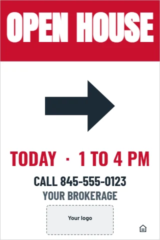 Yard sign template, open house, this way, reading "OPEN HOUSE", "TODAY · 1 TO 4 PM" and "CALL 845-555-0123", in red and white, with a space for your logo