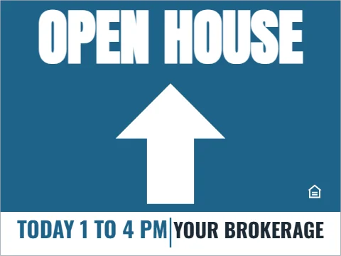 Yard sign template, open house, straight ahead, reading "OPEN HOUSE", "YOUR BROKERAGE" and "TODAY 1 TO 4 PM", in white and steel blue
