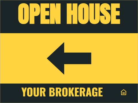 Yard sign template, open house arrow left, black and yellow, reading "OPEN HOUSE" and "YOUR BROKERAGE", in charcoal and yellow