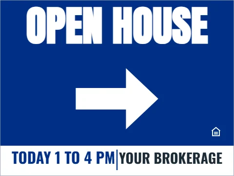 Yard sign template, open house, arrow right, reading "OPEN HOUSE", "YOUR BROKERAGE" and "TODAY 1 TO 4 PM", in white and blue
