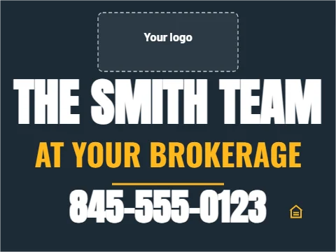 Yard sign template, team sign, reading "THE SMITH TEAM", "AT YOUR BROKERAGE" and "845-555-0123", in navy, with a space for your logo