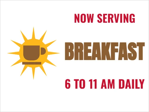 Yard sign template, now serving breakfast, reading "NOW SERVING", "BREAKFAST" and "6 TO 11 AM DAILY", in white