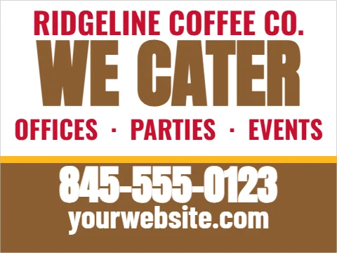 Yard sign template, we cater, reading "WE CATER", "845-555-0123" and "yourwebsite.com", in brown and white