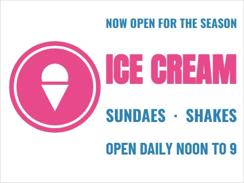 Yard sign template, ice cream, open for the season, reading "ICE CREAM", "SUNDAES · SHAKES" and "OPEN DAILY NOON TO 9", in pink and white