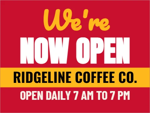 Yard sign template, now open, script, reading "We're", "NOW OPEN" and "RIDGELINE COFFEE CO.", in gold and red