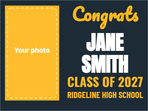 Yard sign template, graduate with photo, reading "Congrats", "JANE" and "SMITH", in gold and navy, with a space for your logo