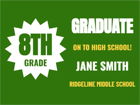 Yard sign template, eighth grade graduate, numeral, reading "GRADUATE", "8TH" and "JANE SMITH", in white and green
