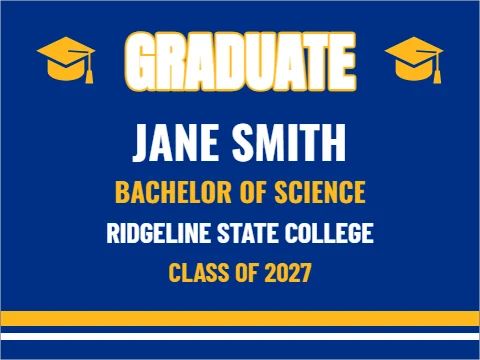 Yard sign template, college graduate, varsity, reading "GRADUATE", "JANE SMITH" and "RIDGELINE STATE COLLEGE", in blue