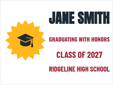 Yard sign template, graduate with honors, reading "JANE SMITH", "CLASS OF 2027" and "RIDGELINE HIGH SCHOOL", in white