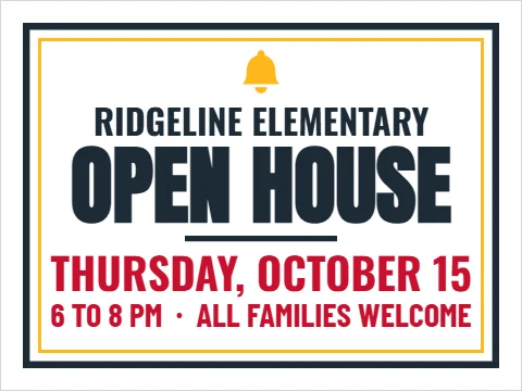 Yard sign template, school open house, reading "RIDGELINE ELEMENTARY", "OPEN HOUSE" and "THURSDAY, OCTOBER 15", in white