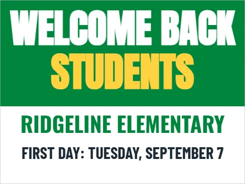 Yard sign template, welcome back, reading "WELCOME BACK", "STUDENTS" and "RIDGELINE ELEMENTARY", in green and white