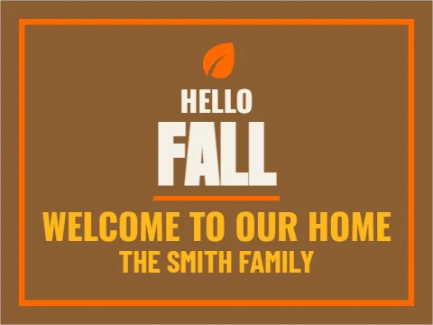Yard sign template, hello fall, reading "FALL", "WELCOME TO OUR HOME" and "THE SMITH FAMILY", in brown