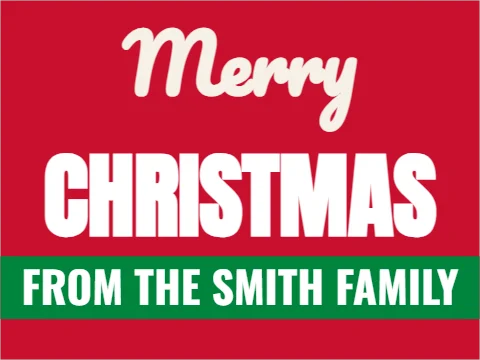 Yard sign template, merry Christmas, reading "Merry", "CHRISTMAS" and "FROM THE SMITH FAMILY", in green and red
