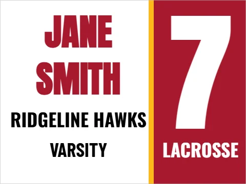 Yard sign template, lacrosse player, number panel, reading "JANE", "7" and "SMITH", in maroon and white