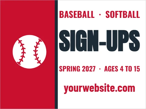 Yard sign template, baseball and softball sign-ups, reading "BASEBALL · SOFTBALL", "SIGN-UPS" and "yourwebsite.com", in red and white