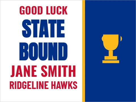 Yard sign template, state bound, reading "STATE", "BOUND" and "JANE SMITH", in blue and white